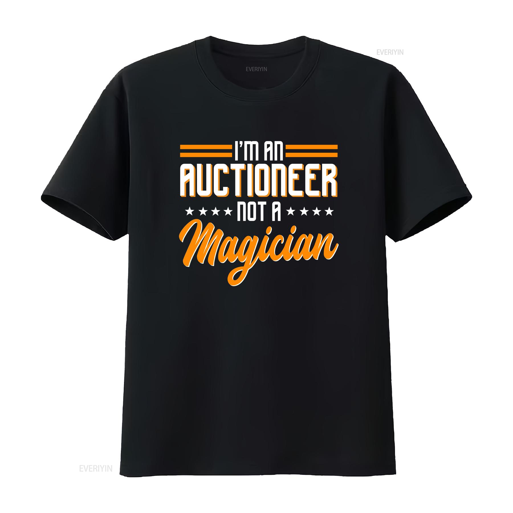 

I m An Auctioneer Not A Magician T Shirt For Auctioneers Auction Lovers Dealer Bidding Design Salesperson vintage Washed 4XL