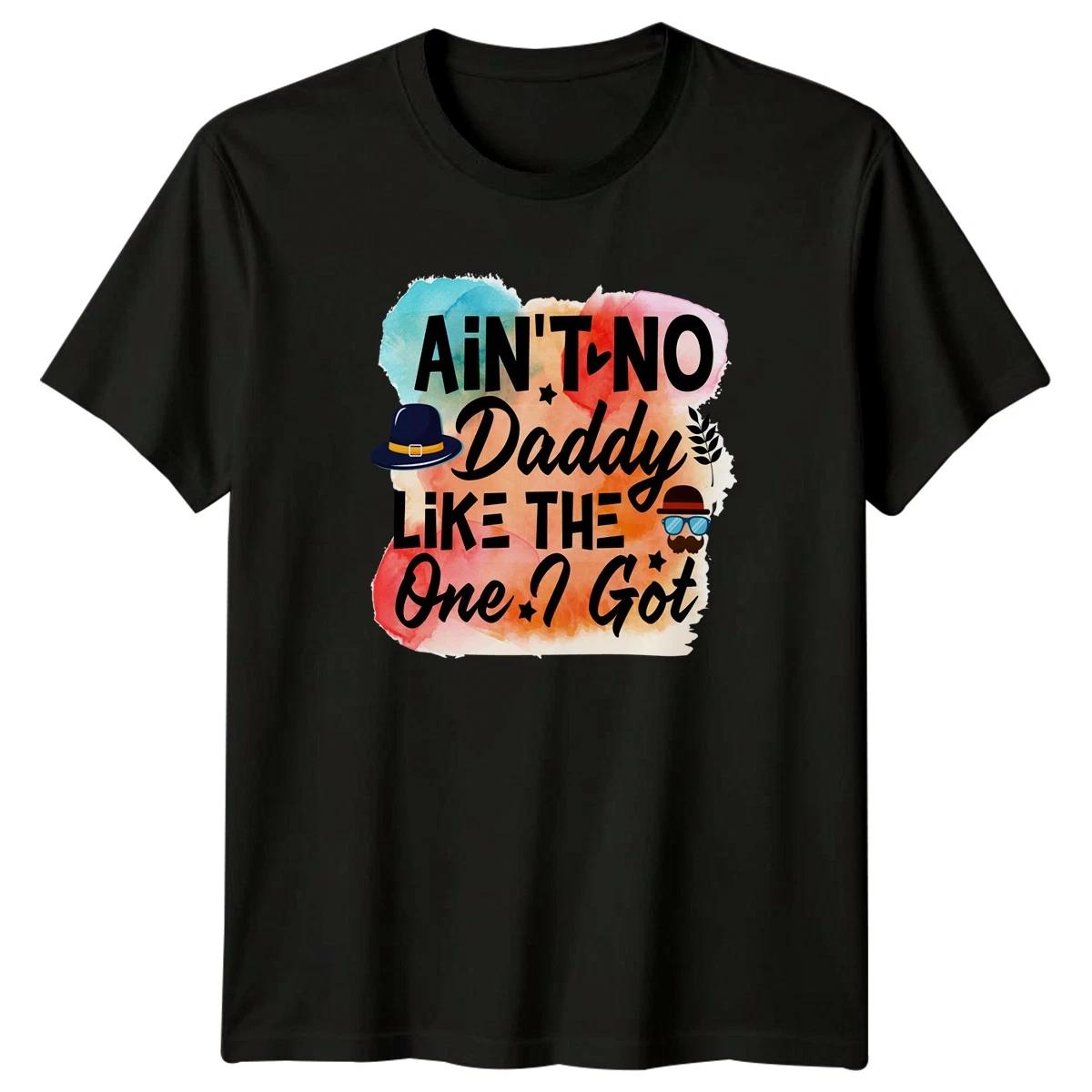 Aint No Daddy Like The Mens T-Shirt Novelty Dad Fathers Day Gift For Him XXXL