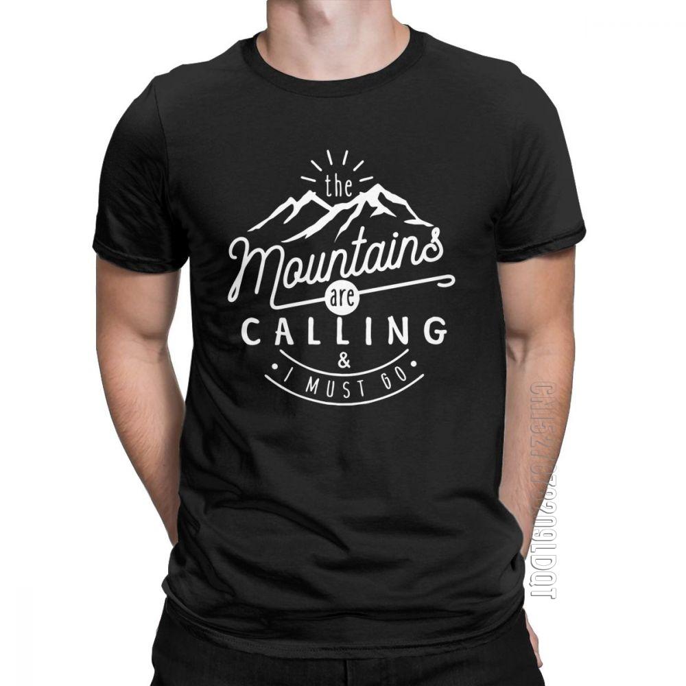 Men The Mountains Are Calling And I Must Go TShirt Hiking Climbing T Shirt Holiday Funny O Neck Clothes 100 Cotton Tees