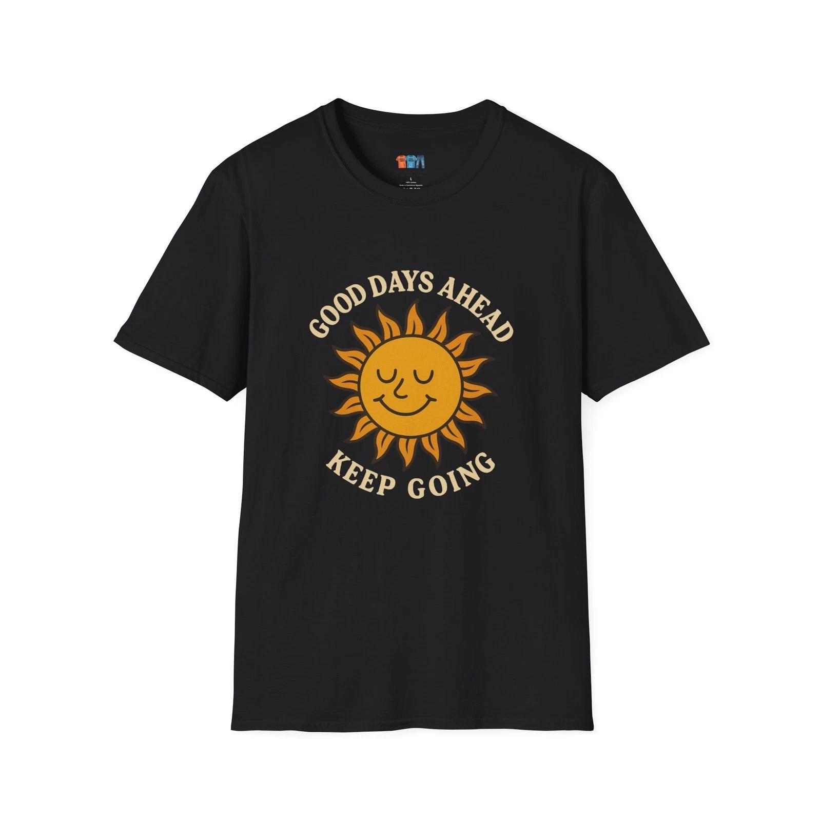 Good Days Ahead Keep Going T-Shirt – Retro Positive Sun Graphic Tee L