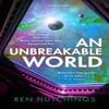 An Unbreakable World by Ren Hutchings Paperback Book 9781837865796