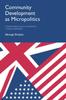 The Community Development As Micropolitics : Comparing Theories, Policies and Politics In America and Britain Book