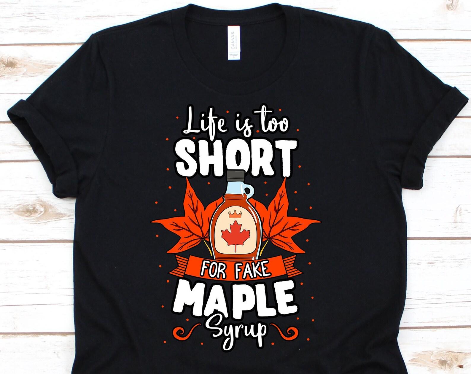 Maple Syrup Shirt, Maple Leaf, Canada Shirt, Maple Leaf Shirt, Canadian Maple Leaf, Canadian Shirt, Sweetener L