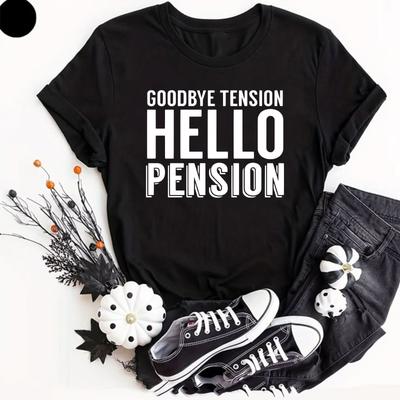 Unisexs Goodbye Tension Hello Pension RetireUnisext Tshirt Unisexs Dad Grandad Shirt
