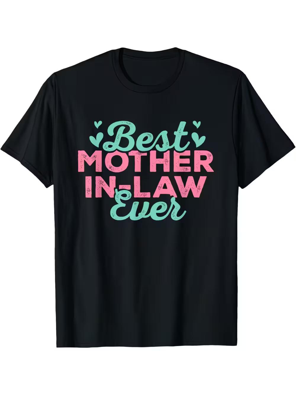 Funny Mother-in-Law T-Shirt- Soft 100% Loose Fit Short Sleeve Shirt with Best Mother in Law Ever Print- Ideal Gift for Mother-In-Law XXXXL