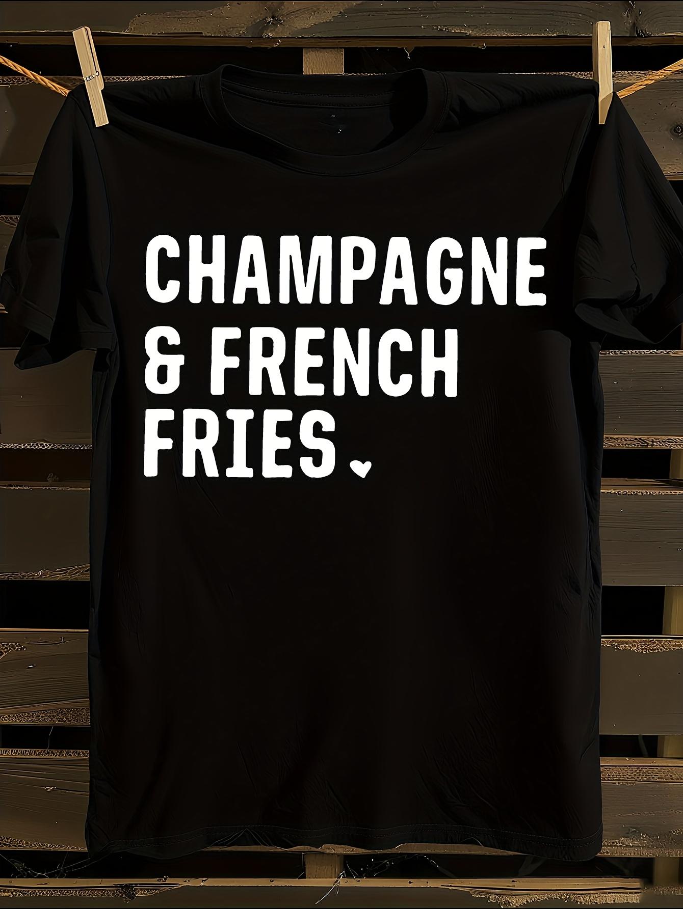 WoFunny Champagne and French Fries Slogan T-shirt S