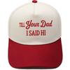 TELL YOUR DAD I SAID Hl Embroidery Color Matching Truck Driver Fun Shade Baseball Cap
