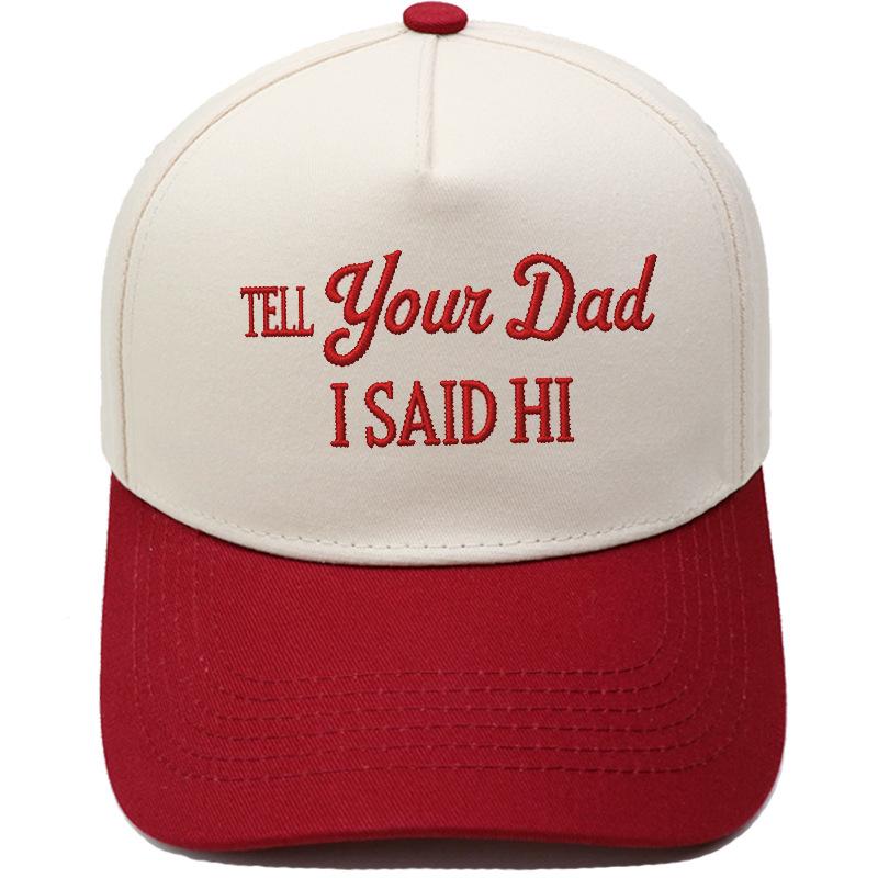 TELL YOUR DAD I SAID Hl Embroidery Color Matching Truck Driver Fun Shade Baseball Cap