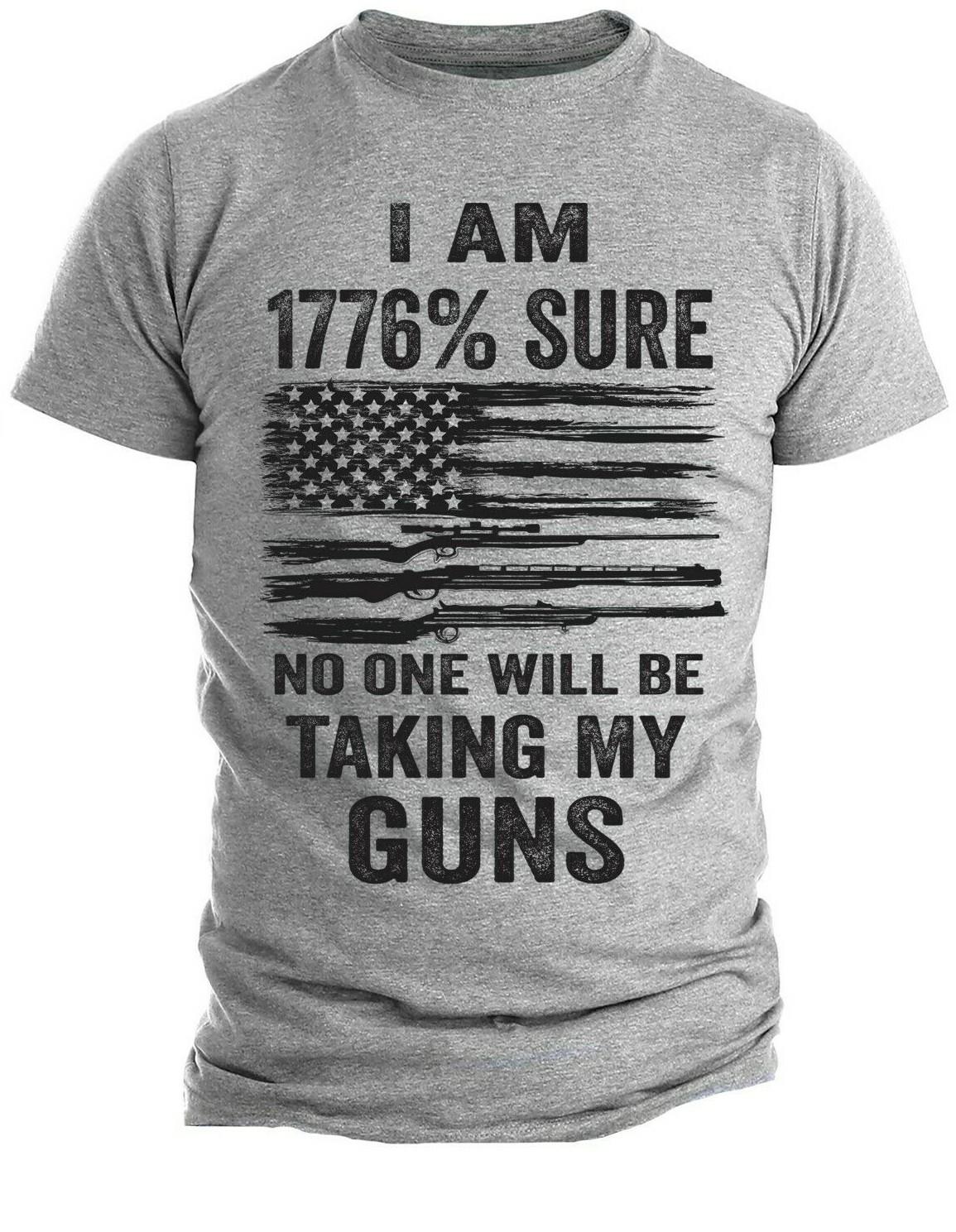 1776 Sure No One Is Taking My Guns Pro Gun USA Flag T-Shirt Mens Womens Tees Top Patriotic 1776 Flag M