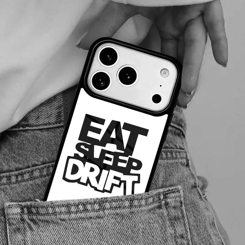 

Eat sleep drift Phone Case for iPhone 16e 15 14 13 12 17 Pro Max Plus Air 17pro Cover Coque iPhone17 Pro