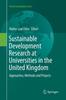 The Sustainable Development Research At Universities In the United Kingdom : Approaches, Methods and Projects Book