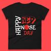 Happy Red Nose Day Womens T-Shirt Mens Tops Tees Unisex
