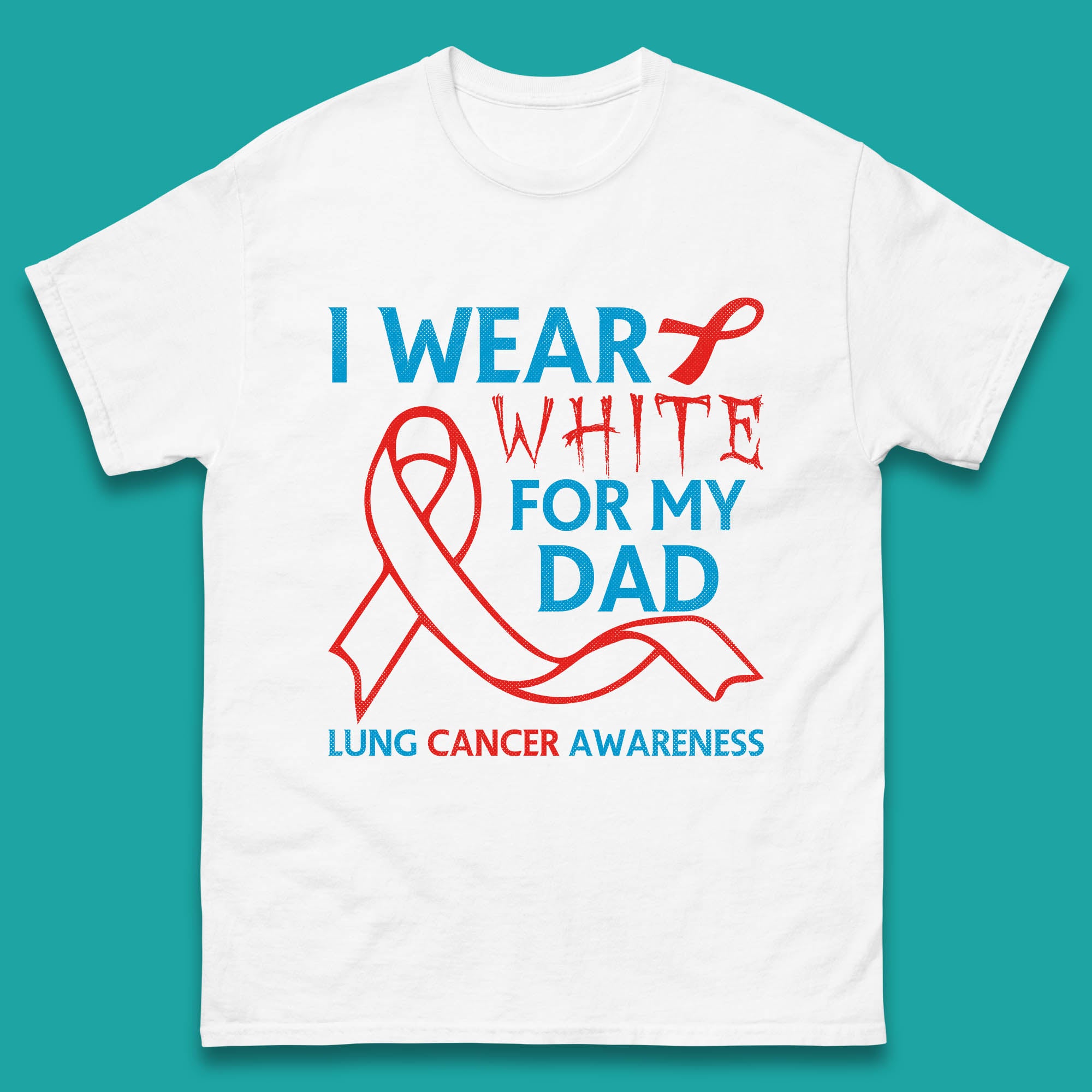 I Wear White For My Dad Lung Cancer Awareness Fighter Survivor Mens Tee Top L