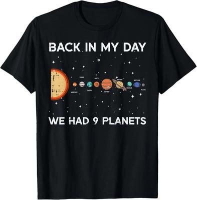 Back In My Day We Had 9 Planets Funny Galaxy Space Men Women Unisex T-Shirt