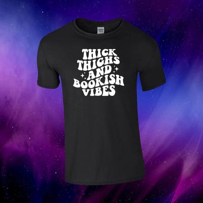 Thick Thighs & Bookish Vibes Reading Bookish Funny Book Gift Adults Top T-shirt