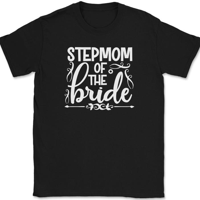 

Stepmom of the Bride T-Shirt Wedding Party Groom Event Group Gift Tee L