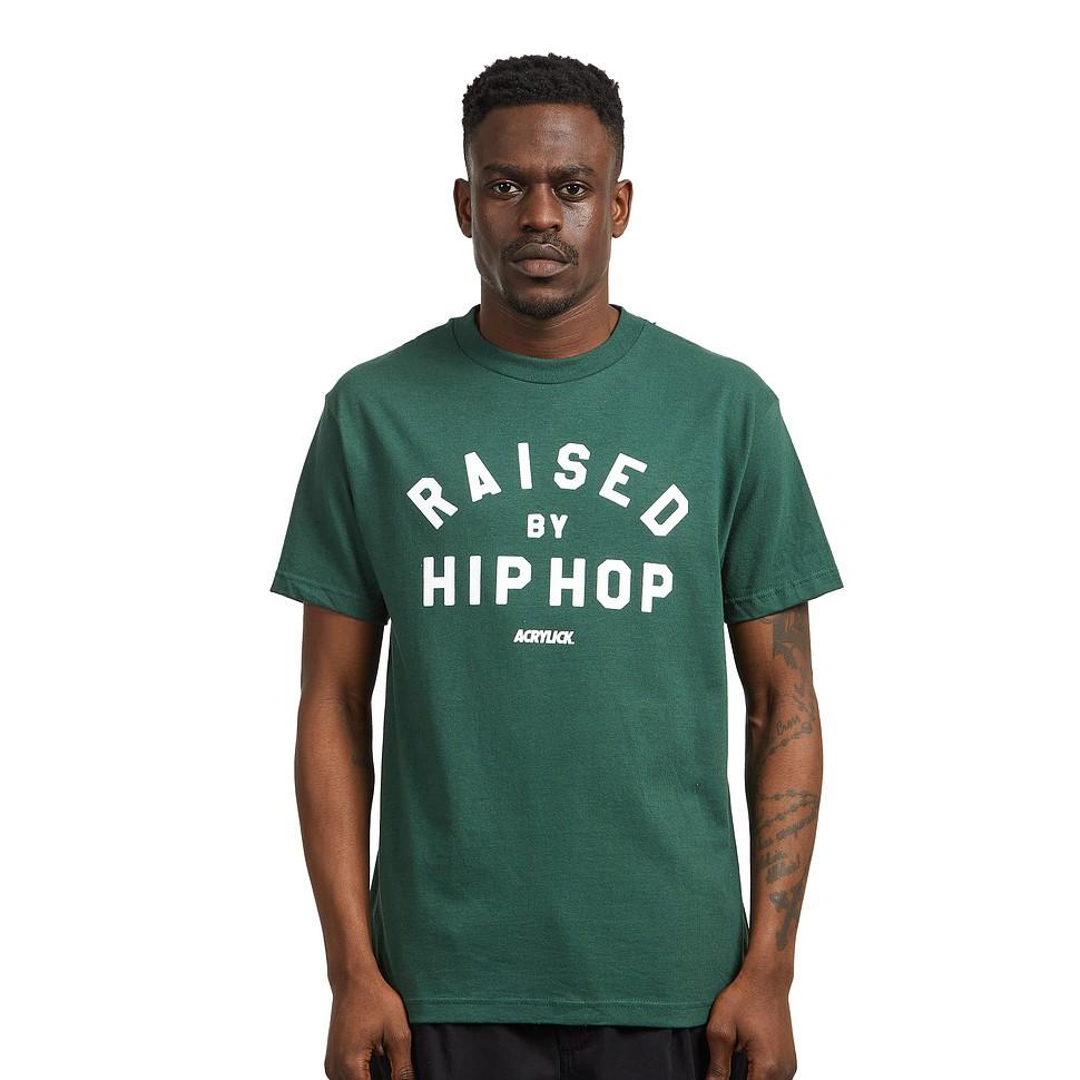 Acrylick Raised By Hip Hop T-Shirt Forest Green- XXXL