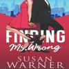 Finding Ms. Wrong by Susan Warner Paperback Book 9781953834492