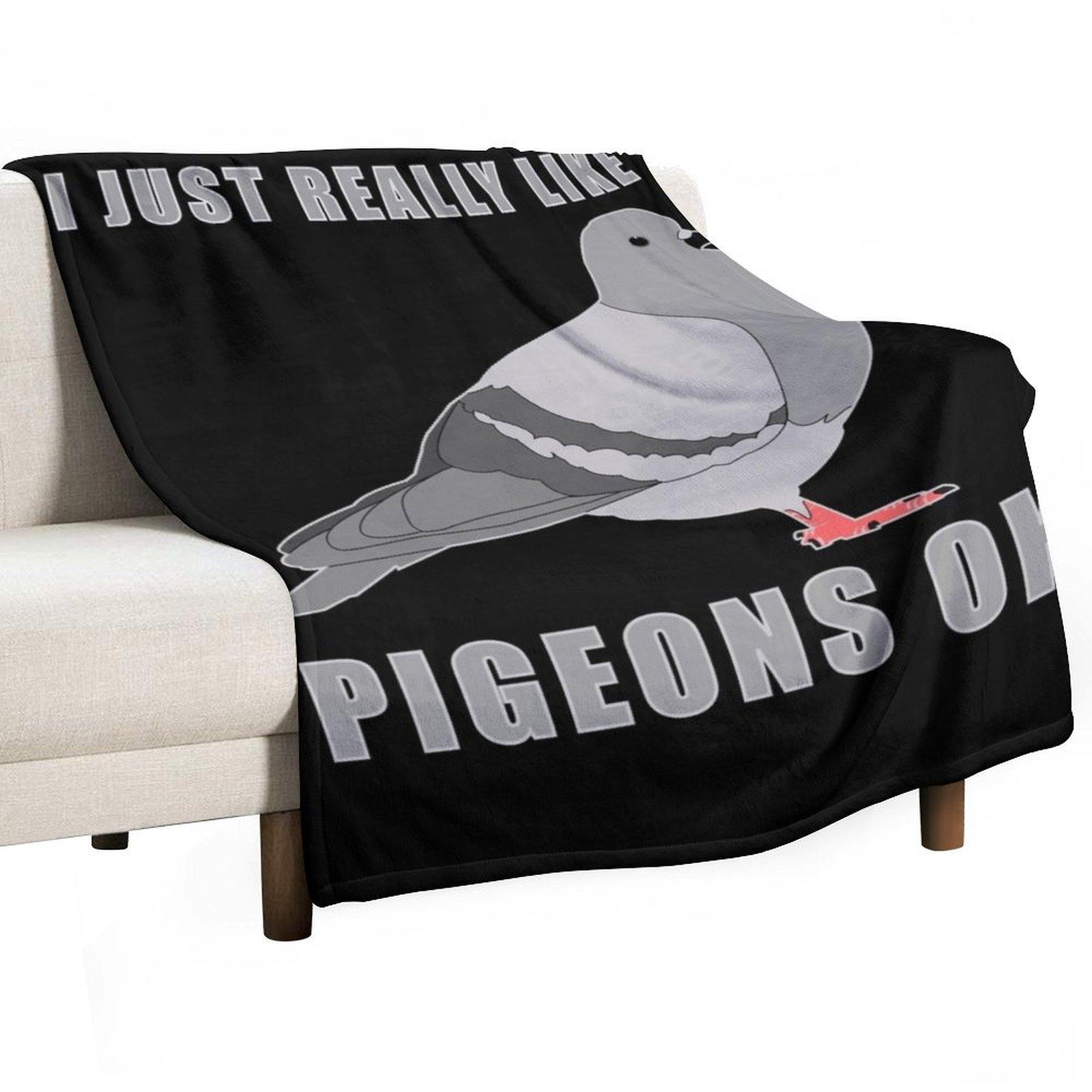 I Just Really Like Pigeons Ok Throw Blanket Sofas christmas decoration Moving Sofa Blankets 30x40in