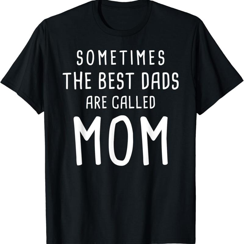 Best Dads Called Mom Funny Saying T-shirt