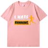 Sarcastic Mens I Hate Running Tshirt Marathon Runner Fitness Workout Cotton New Shirts And Tshirts Casual Round Neck Tshirt
