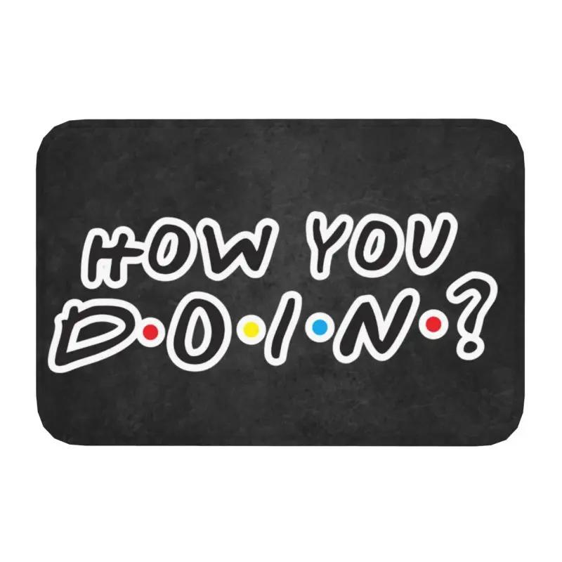 Custom Tv Show Friends Funny Quote Doormat Anti-Slip Entrance Bath Kitchen Door Floor Mat I'm Fine Toilet Rug Carpet Footpad