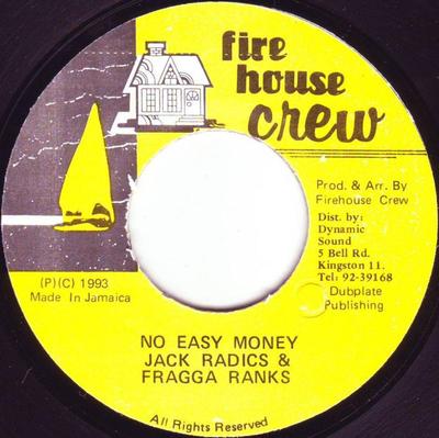 Płyta 7-calowa JACK RADICS & FRAGGA RANKS - No Easy Money NONE Firehouse Crew 1993 Jamajka Reggae, Ska i Dub Używana
