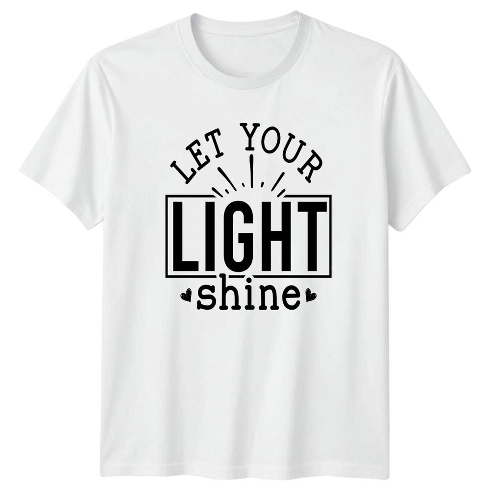 Let Your Light Shine Positive Message Inspirational Unisexs TShirt Unisexs Tee S
