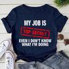 My Job Is Top Secret Letter Print Women T Shirt Short Sleeve O Neck Loose Women Tshirt Ladies Tee Shirt Tops Camisetas Mujer