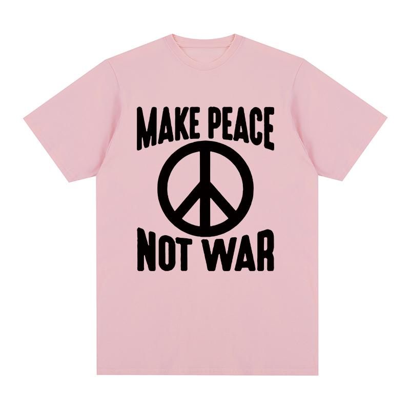 Make Love Not War Vintage Women Tshirt Stop The Wars No War Graphic Novelty Cotton Unisex T Shirt New TEE TSHIRT Womens Tops
