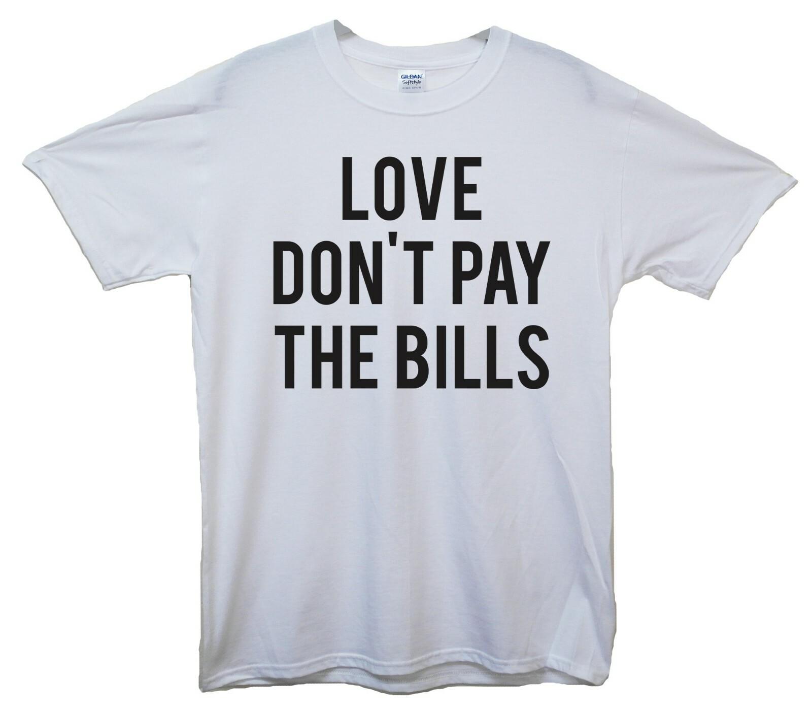 Love Don t Pay The Bills T-Shirt S разноцветный