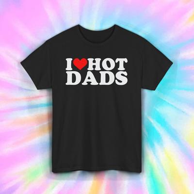 Ich liebe heiße Väter Shirt Lustiger Kräftiger Text Retro Humor Grafik T-Shirt S-5XL