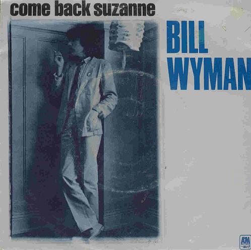 

7inch Record BILL WYMAN - Come Back Suzanne AMS8170 A&M Records 1981 UK Rock Used