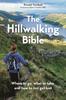 The The Hillwalking Bible : Where To Go, What To Take and How To Not Get Lost Book