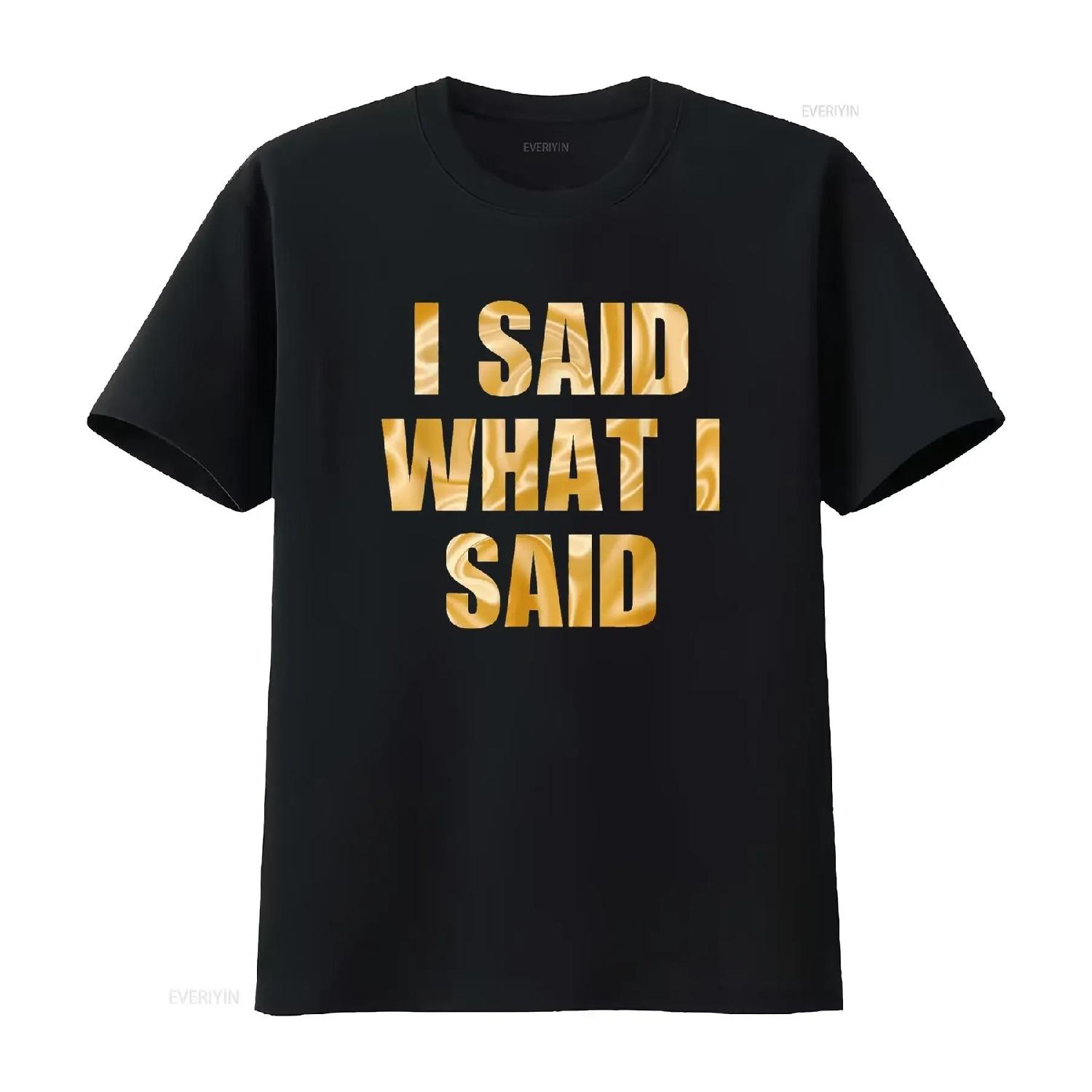 

I Said What And Mean It Don t Make Me Repeat Shirt vintage Washed Breathable fashion designer clothes Casual Stylish Versatile XXXXXL різнокольоровий
