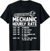 Mechanic Hourly Rate Funny Car Motorcycle Labor Gift For Men Gift Unisex T-Shirt