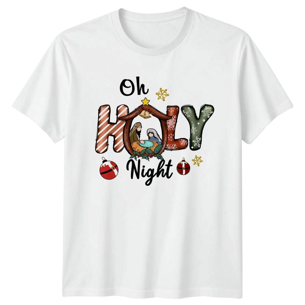 Oh Holy Night Christmas Nativity Holidays Unisexs TShirt Unisexs Graphic Tee S