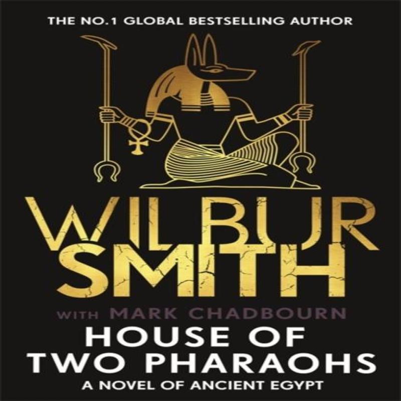 House of Two Pharaohs by Wilbur Smith Hardback Book 9781838776381