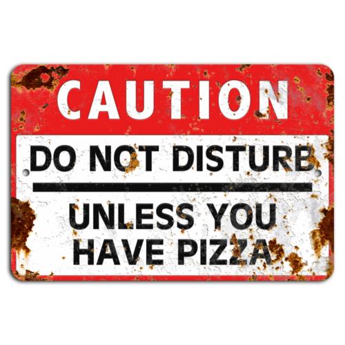 

Caution Disturb Only for Pizza Rustic Red White SignAluminum 20x30cm（7.8x11.8inch）