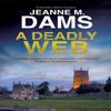 A Deadly Web by Jeanne M. Dams Hardback Book 9780727850461