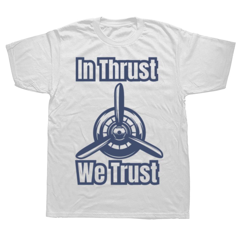 Neues lustiges In Thrust We Trust Flugzeug Düsentriebwerk RC Pilot Fliegen Grafik Tops Herren T-Shirt Sommer Hip Hop Kurzarm T-Shirts