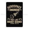 Aerospace I'm An Aerospace Engineer Engineering Crazy Smart Enough Funny Engineering Metal Plaques Printed Home Tin Sign Poster