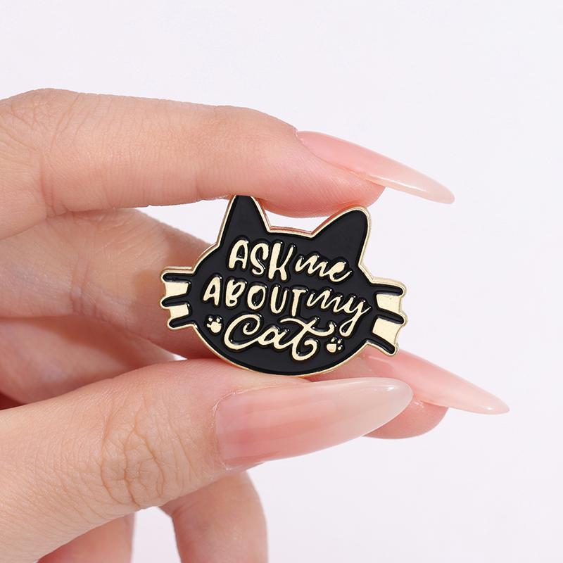 Black Cat Enamel Pins Custom Ask Me About My Cat Brooches Lapel Badges Cartoon Animal Funny Jewelry Gift for Kids Friends