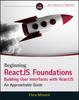 Kniha Beginning ReactJS Foundations Building User Interfaces with ReactJS : An Approachable Guide