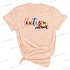 Autism Advocate Shirt Special Ed Gift Crew Neck Clothing Autism Awareness Graphic T Shirts Women Proud Mom Short Sleeve Tshirt