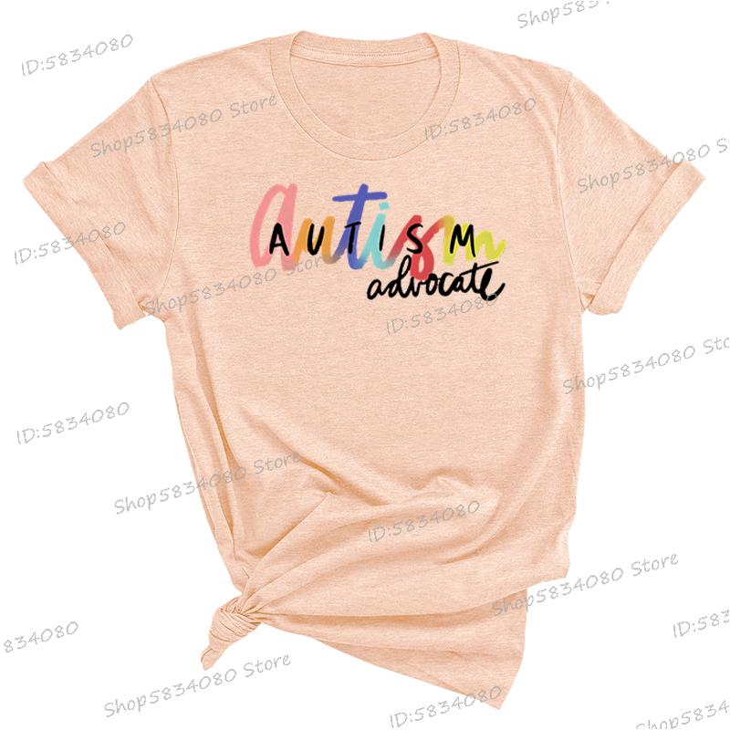 Autism Advocate Shirt Special Ed Gift Crew Neck Clothing Autism Awareness Graphic T Shirts Women Proud Mom Short Sleeve Tshirt