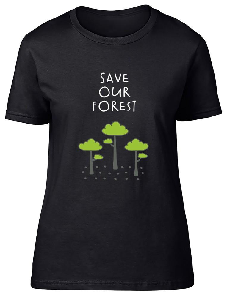 

Save Our Forest Deforestation Sustainability Womens T-Shirt Ladies Gift Tee M