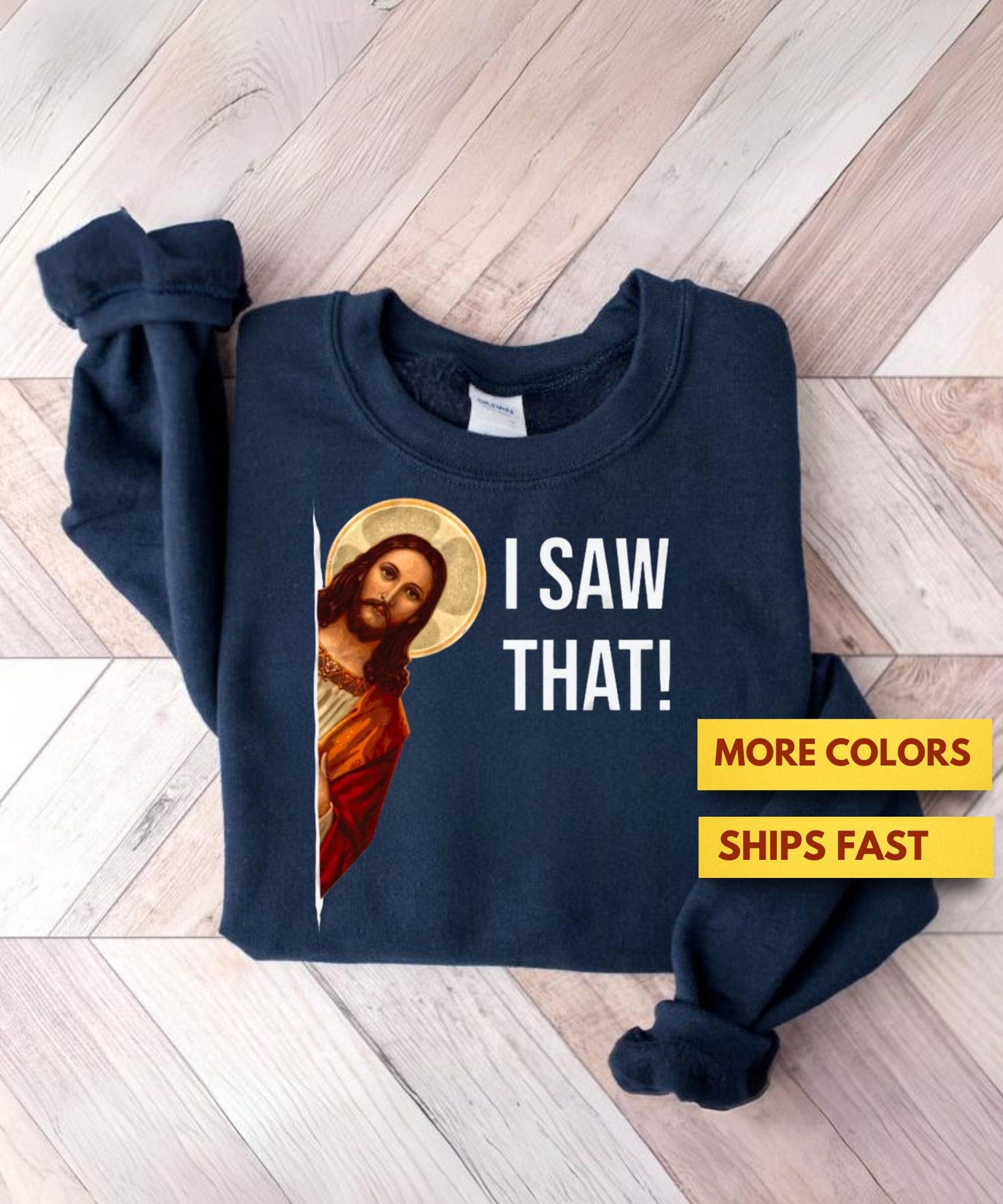 Funny Jesus SweaT shirt, Funny Christian Shirt, I Saw That Jesus GifT shirt, Premium Ultra Soft Tee S