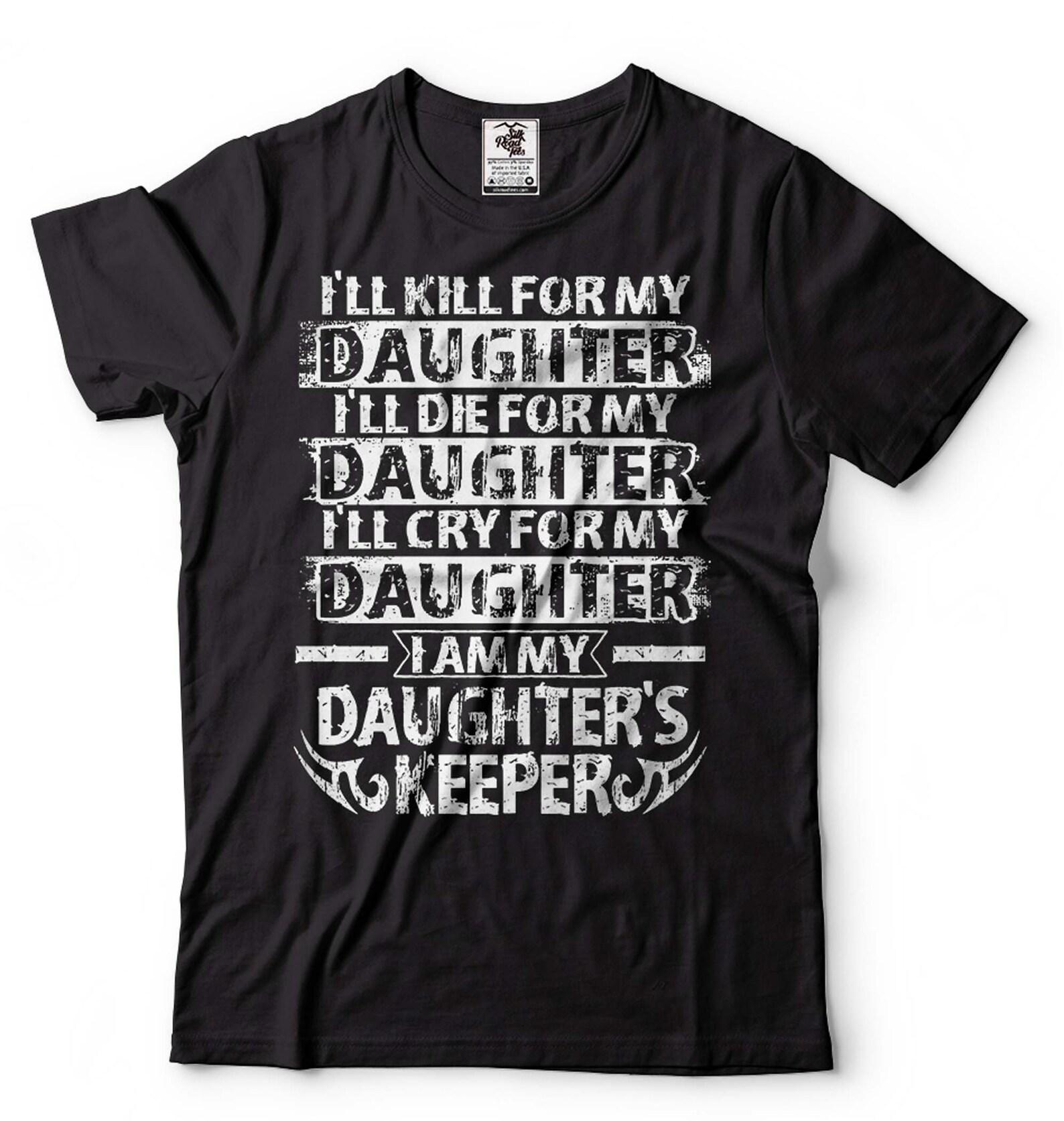 I Am My Daughter s Keeper T-Shirt - Funny Dad Gift M