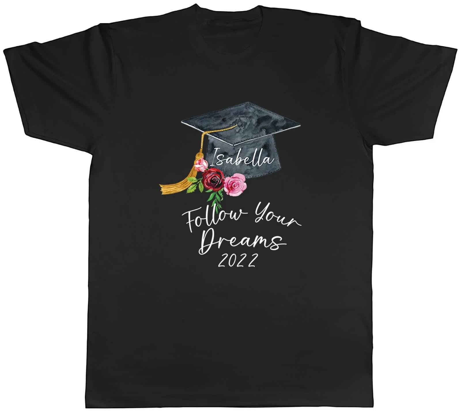 Personalised Follow Your Dreams Graduation Graduate Mens Unisex T-Shirt Tee Gift S